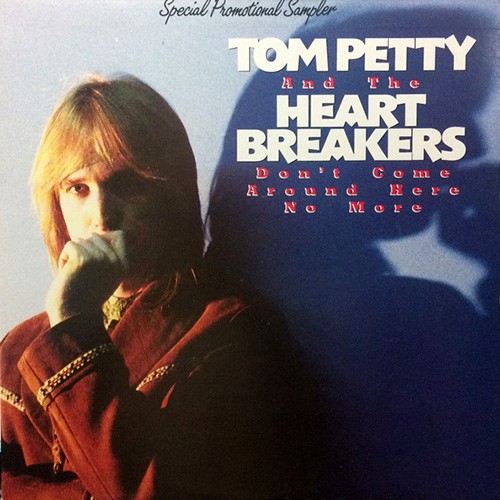 Petty, Tom And The Heartbreakers - Don't Come Around Here No More, CAN