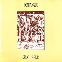 Pentangle - Cruel Sister (foc)