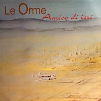 Le Orme - Amico Di Ieri, ITA