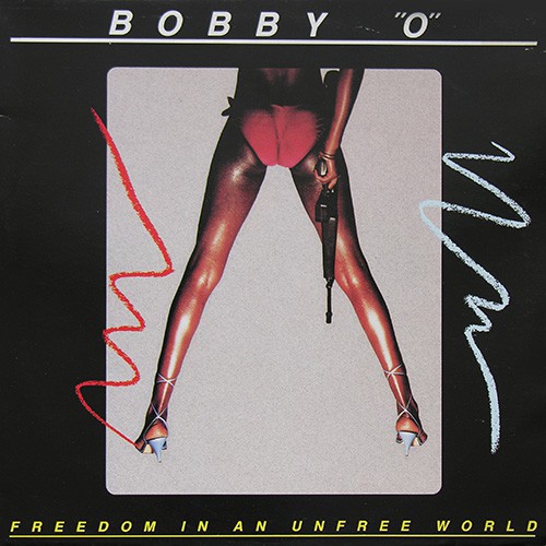 Bobby Orlando - Freedom In An Unfree World