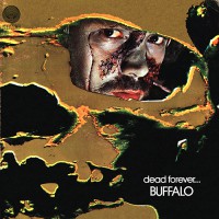 Buffalo (AUS) - Dead Forever, AUS