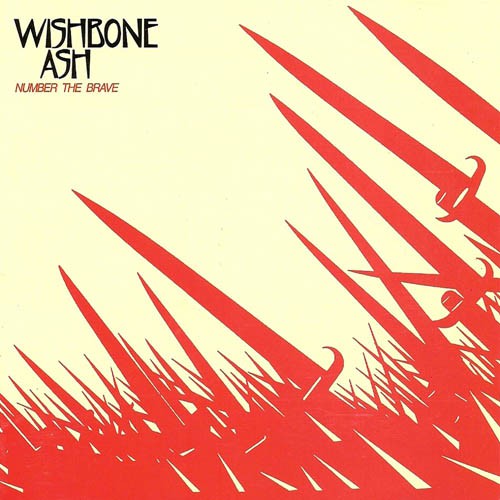 Wishbone Ash - Number The Brave