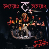 Twisted Sister - Still Hungry, EU