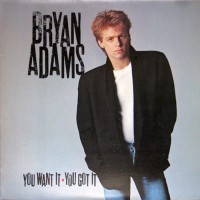 Adams, Bryan - You Want It You Got It