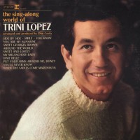 Lopez Trini - The Sing Along World Of Trini Lopez
