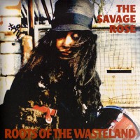 Savage Rose, The - Roots Of The Wasteland, DEN