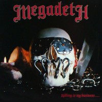 Megadeth - Killing Is My Business... And Business Is Good!, US