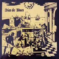 Dias De Blues - Dias De Blues, ARG (Or)
