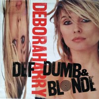 Deborah Harry - Def, Dumb & Blonde, UK