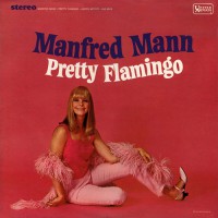 Manfred Mann - Pretty Flamingo, US