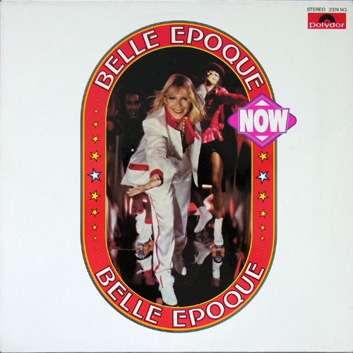 Belle Epoque - Now, D