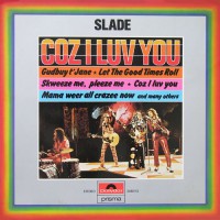 Slade - Coz I Luv You, BELG (Diffr.)