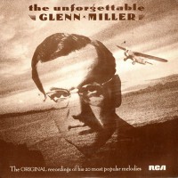 Miller, Glenn - The Unforgettable Glenn Miller