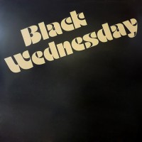 Black Wednesday - Black Wednesday, D