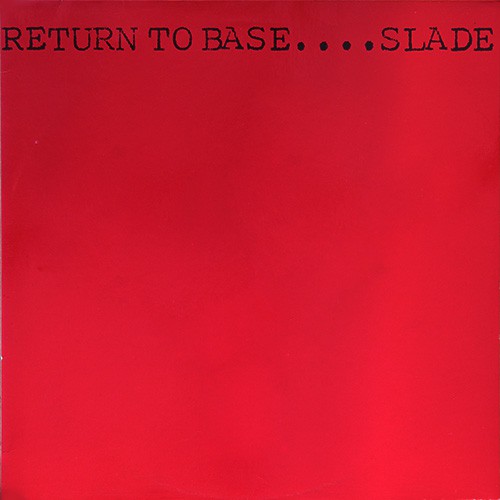 Slade - Return To Base, NL