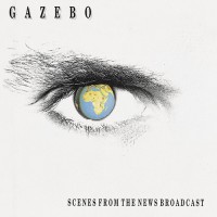 Gazebo - Scenes From The News Broadcast, ITA