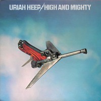 Uriah Heep - High And Mighty, UK (Or)