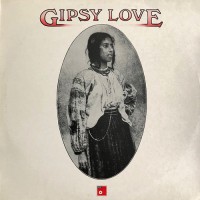 Gipsy Love - Gipsy Love, UK