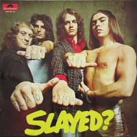 Slade - Slayed?, D
