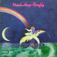 Uriah Heep - Firefly, UK (Re)