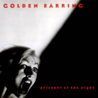 Golden Earring - Prisoner Of The Night, NL