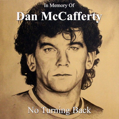 McCafferty, Dan - No Turning - In Memory Of Dan McCafferty