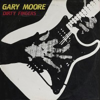 Moore, Gary - Dirty Fingers, UK