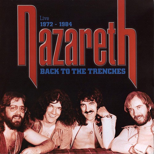 Nazareth - Back To The Trenches Live 1972-1984