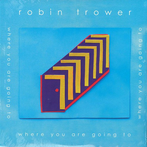 Trower, Robin - Where You Are Going To, US