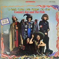Country Joe And The Fish - I-Feel-Like-I'm-Fixin'-To-Die, US