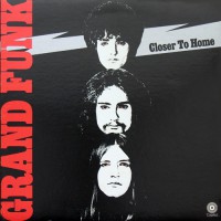 Grand Funk Railroad - Closer To Home, US (Or)