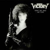 Victory - Don't Get Mad - Get Even