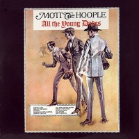 Mott The Hoople - All The Young Dudes, US