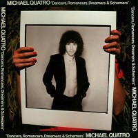 Quatro, Michael - Dancers, Romancers, Dreamers & Schemers, US