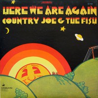 Country Joe And The Fish - Here We Are Again, US