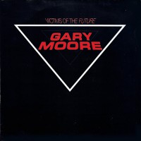 Moore, Gary - Victims Of The Future, UK