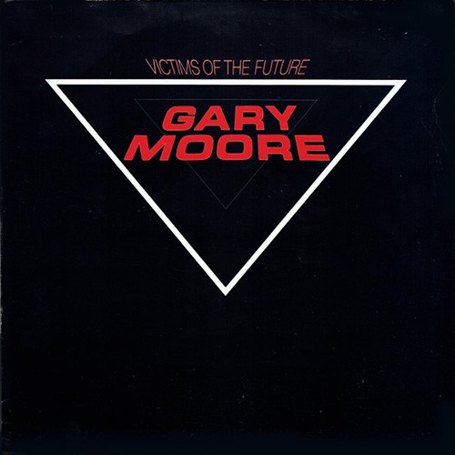 Moore, Gary - Victims Of The Future, UK