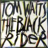 Waits_Tom_Black_Rider_1.JPG