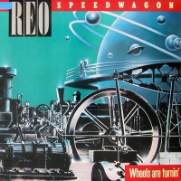 REO Speedwagon - Wheels Are Turnin', US
