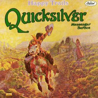 Quicksilver Messenger Service - Happy Trails