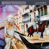 Rondo' Veneziano - Magica Melodia, D