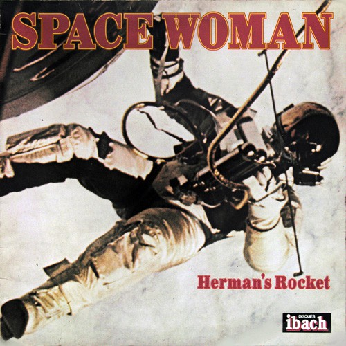 Herman's Rocket - Space Woman, FRA
