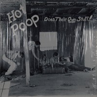 Hot Poop - Does Their Own Stuff!, US