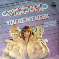Mistral  - You're My Hero, NL