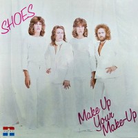 Shoes, The - Make Up Your Make-Up, NL