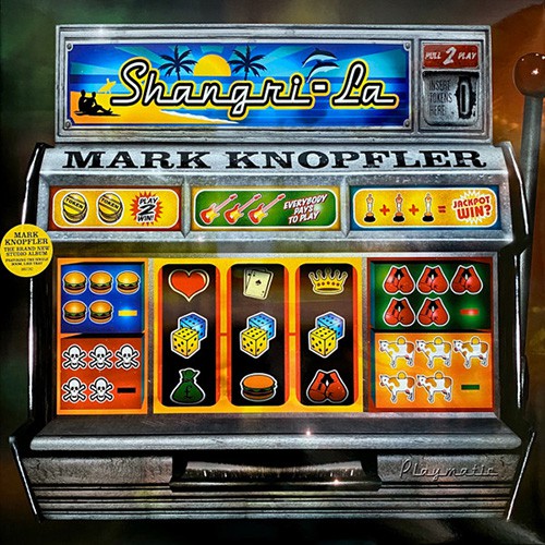Knopfler, Mark - Shangri - La