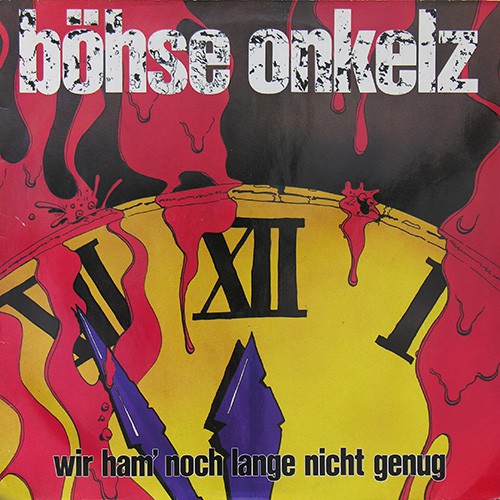 Bohse Onkelz - Wir Ham' Noch Lange Nicht Genug