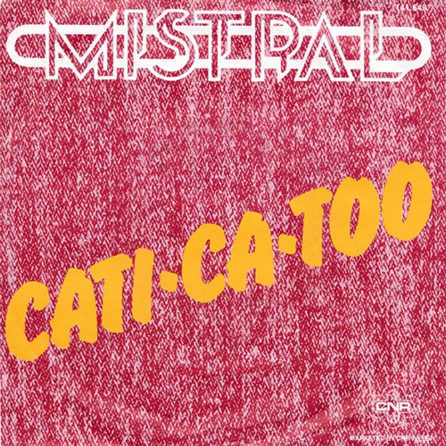 Mistral  - Cati-Ca-Too, NL