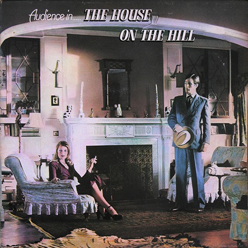 Audience - The House On The Hill, UK (Or)