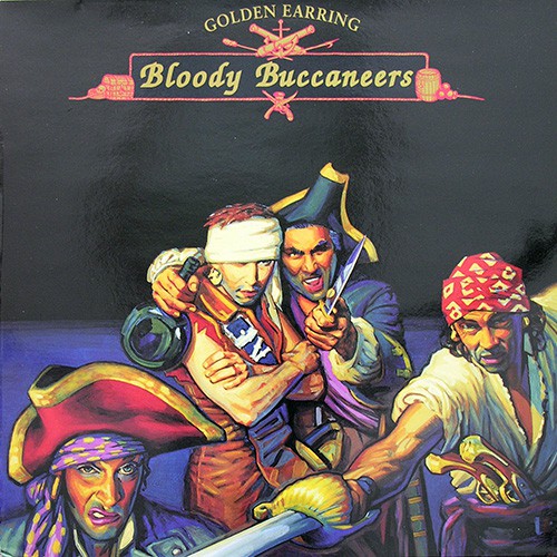 Golden Earring - Bloody Buccaneers, NL